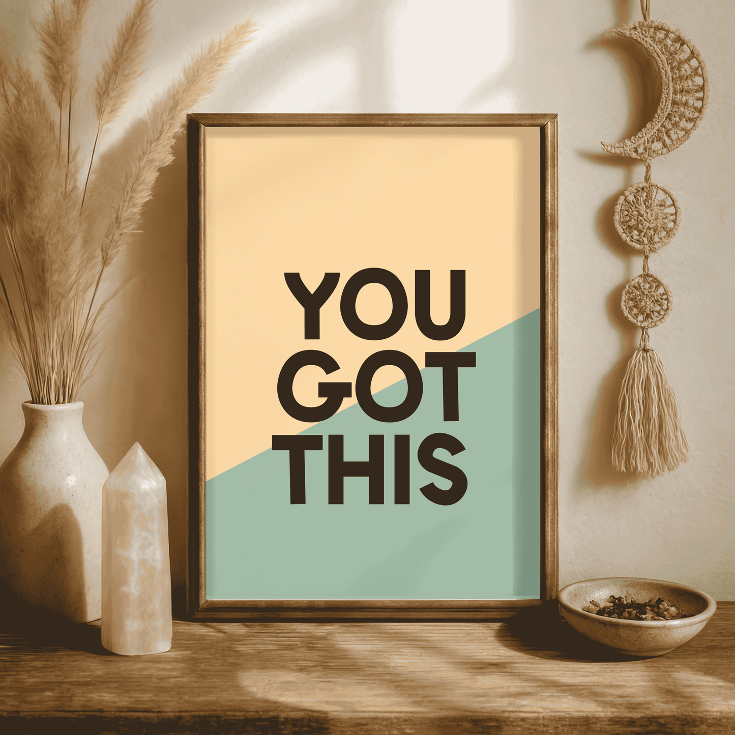 You Got This Quote Print