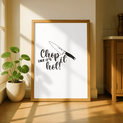 Chop It Like It's Hot Kitchen Print