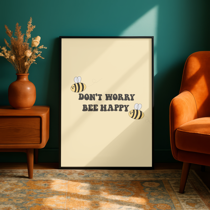 Don't Worry, Bee Happy Quote Print - A5