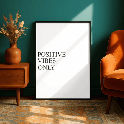 Positive Vibes Only Minimal Print
