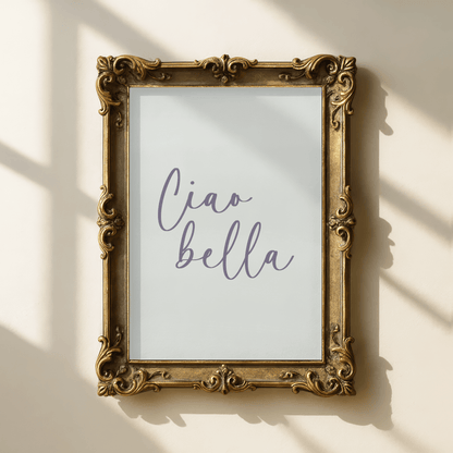 Ciao Bella Minimal Print