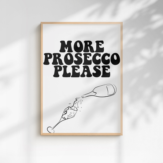 More Prosecco Please Print