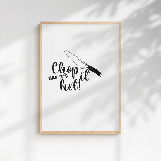 Chop It Like It's Hot Kitchen Print