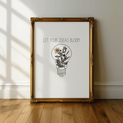 Let Your Ideas Bloom Minimal Floral Print