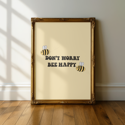 Don't Worry, Bee Happy Quote Print - A5