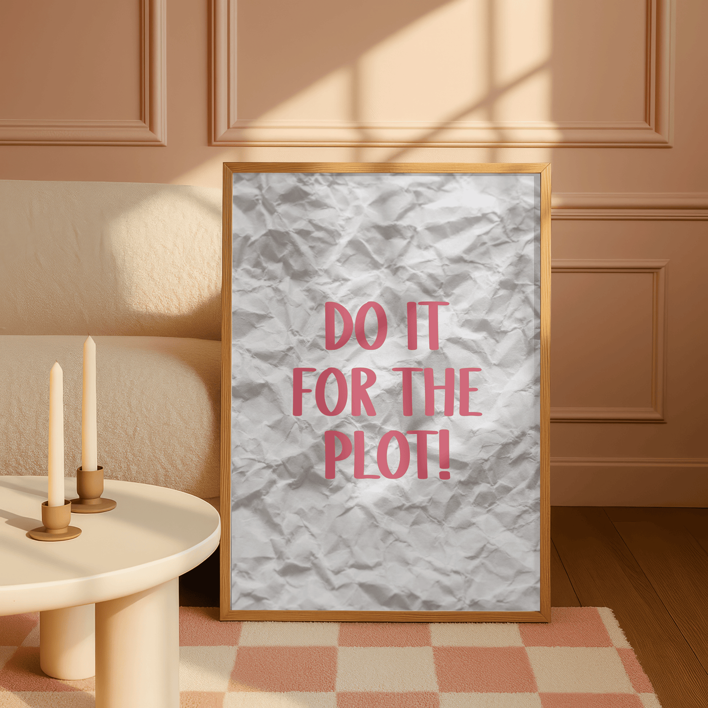 Do It For The Plot Quote Print