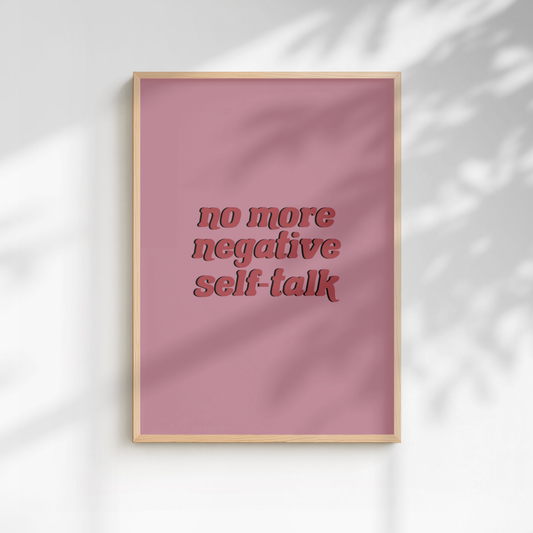 No More Negative Self-Talk Print